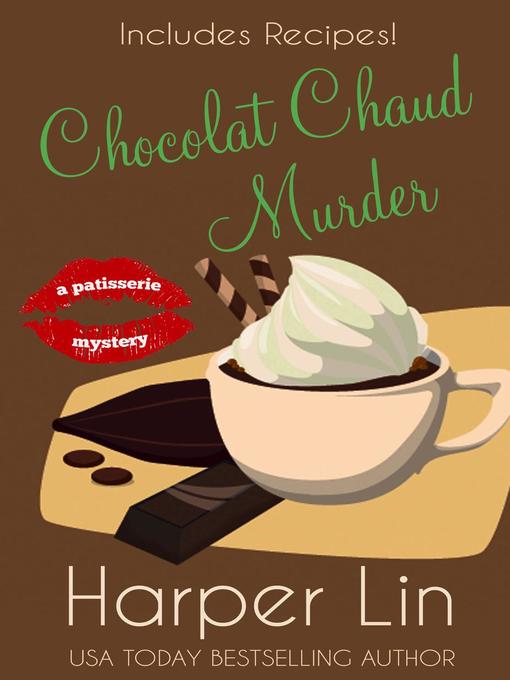 Title details for Chocolat Chaud Murder by Harper Lin - Available